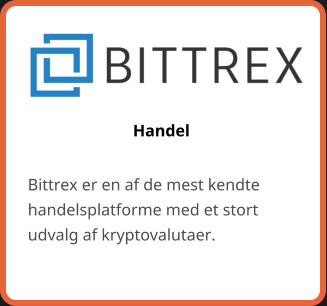 Handel Bittrex er en af de mest kendte handelsplatforme med et stort udvalg af kryptovalutaer.