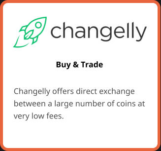 Buy & Trade Changelly offers direct exchange between a large number of coins at very low fees.