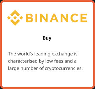 Buy The world's leading exchange is characterised by low fees and a large number of cryptocurrencies.