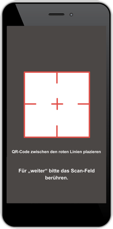 Für „weiter“ bitte das Scan-Feld berühren.