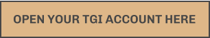 OPEN YOUR TGI ACCOUNT HERE