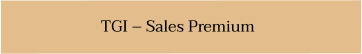 TGI – Sales Premium